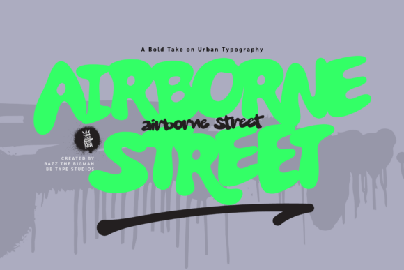 Airborne Street: A Bold Bubble Graffiti Typeface