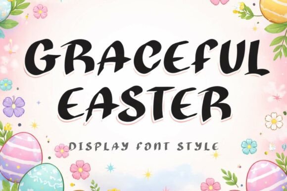 Graceful Easter: A Display Font for Editorial Charm