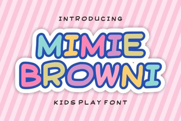 Mimie Browni: A Playful Display Font for Kids