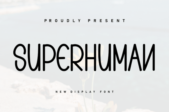 Superhuman: A Marker-Style Display Font for Bold Branding